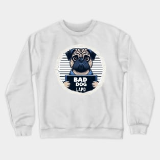 LAPD Jail Photo of Bad Dog Crewneck Sweatshirt